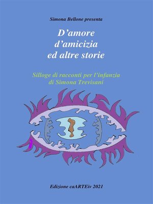 cover image of D'amore e d'amicizia ed altre storie di Simona Trevisani